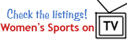 Women's Sports Foundation - Check the TV listings