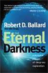 The Eternal Darknesss, by Robert Ballard